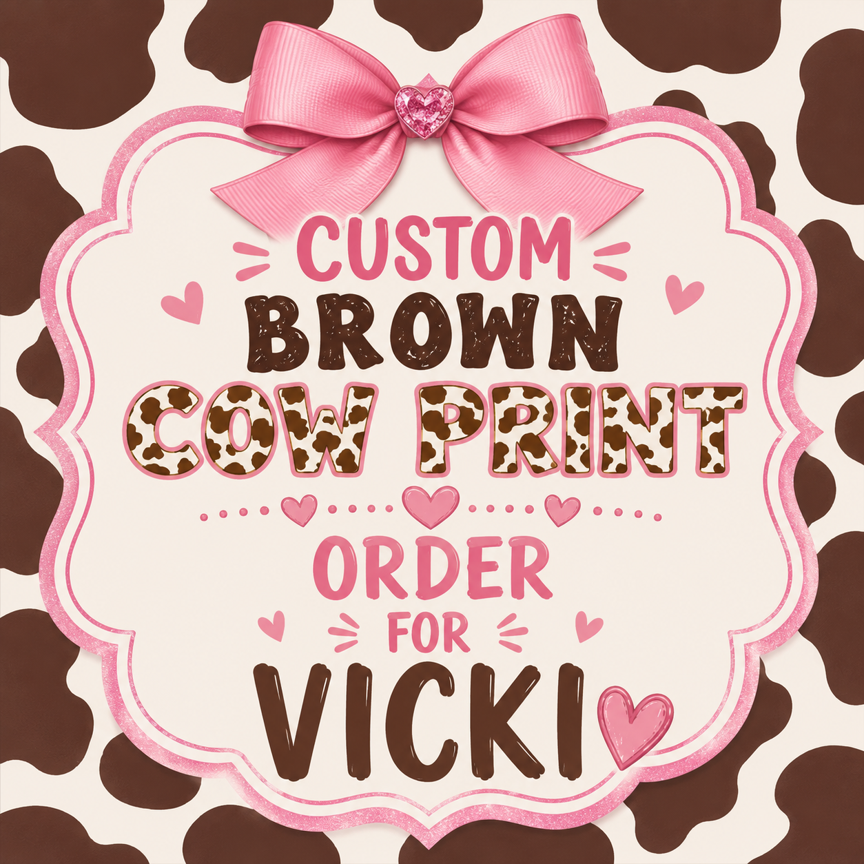 Custom Order For Vicki